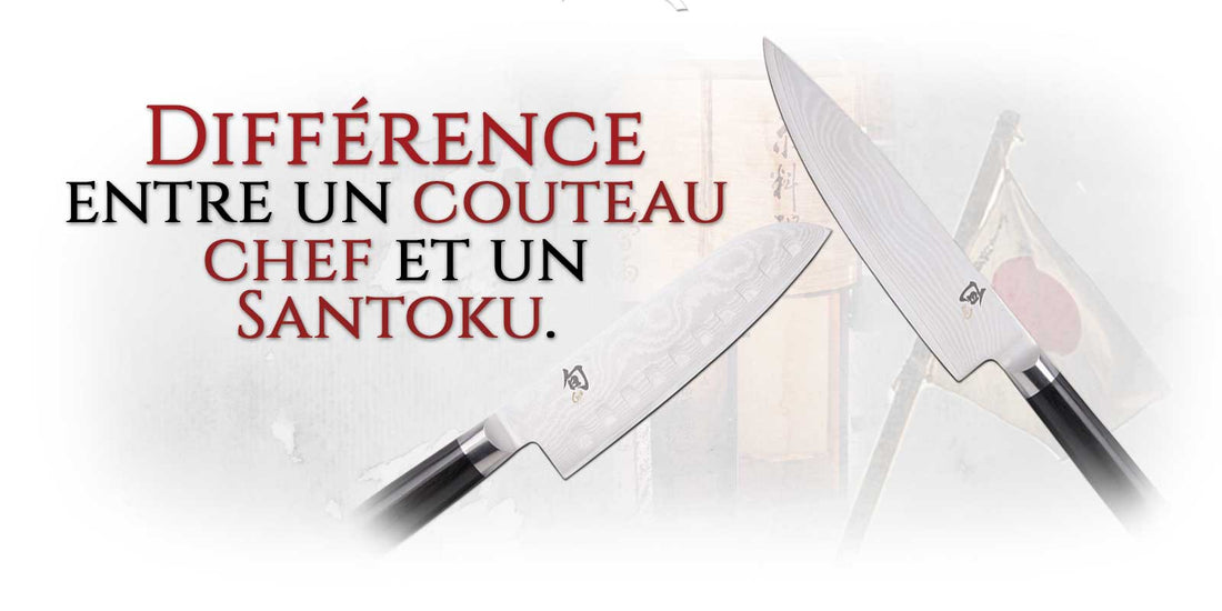 La différence entre un couteau de chef et un couteau Santoku