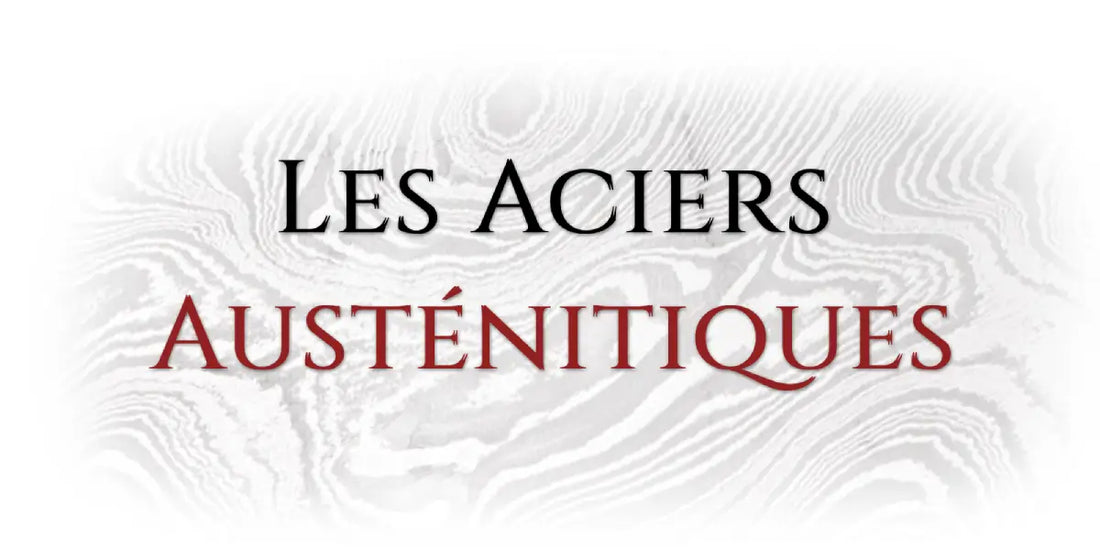 Austenite et structure austenitique