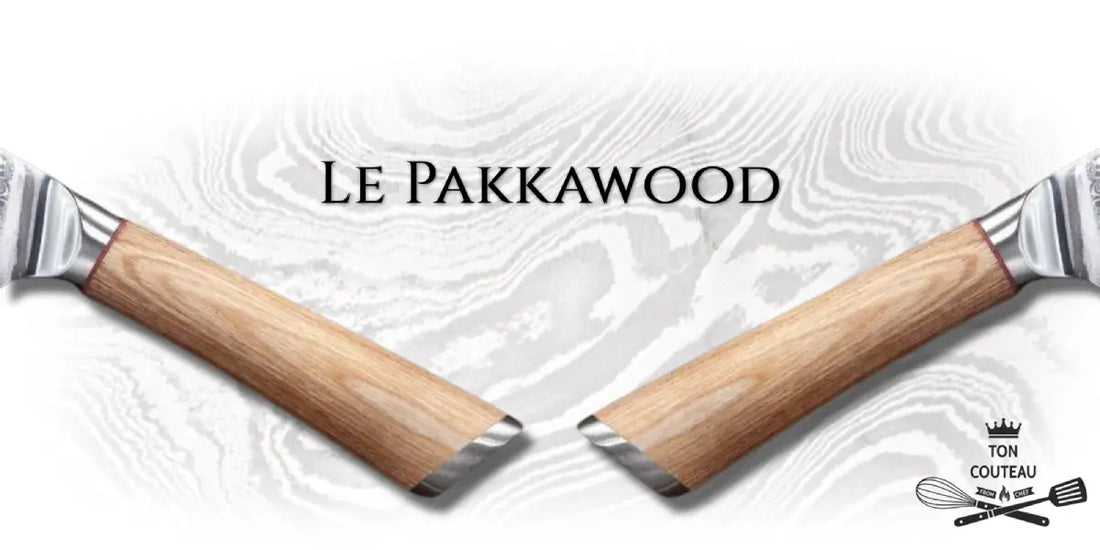 Pakkawood: Le Choix Raffiné pour les Manches de Couteaux